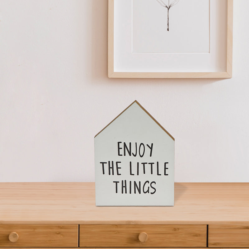 MDF House Shape Sign Enjoy The Little Things